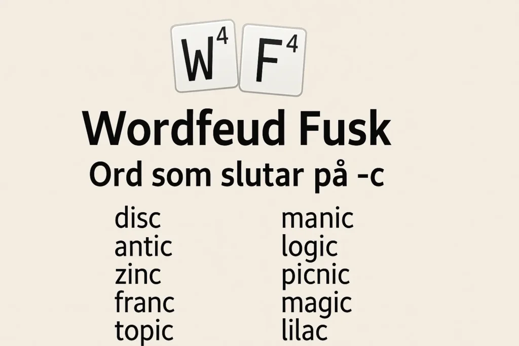 Wordfeud Fusk: Ord som slutar på -c
